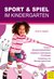 E-Book Sport und Spiel im Kindergarten