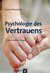 E-Book Psychologie des Vertrauens