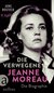 E-Book Die Verwegene. Jeanne Moreau