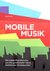 E-Book Mobile Musik: Die mobile iPod-Hörkultur und ihre gesellschaftlichen und ästhetischen Konsequenzen
