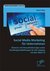 E-Book Social Media Marketing für Unternehmen: Chancen und Herausforderungen sowie Handlungsempfehlungen für den Umgang mit dem Web 2.0