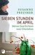 Sieben Stunden im April