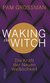 E-Book Waking The Witch