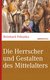 E-Book Die Herrscher und Gestalten des Mittelalters