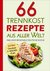 E-Book 66 Trennkost-Rezepte aus aller Welt Inklusive Regionale Deutsche Küche