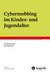 E-Book Cybermobbing im Kindes- und Jugendalter