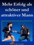 E-Book Mehr Erfolg als schöner und attraktiver Mann