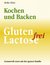 Gluten- und Lactosefrei Kochen und Backen