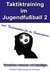 E-Book Taktiktraining im Jugendfußball 2