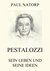 E-Book Pestalozzi - Sein Leben und seine Ideen