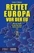 E-Book Rettet Europa vor der EU