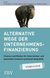 E-Book Alternative Wege der Unternehmensfinanzierung