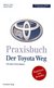 E-Book Praxisbuch Der Toyota Weg