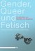 E-Book Gender, Queer und Fetisch