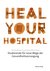 E-Book Heal Your Hospital