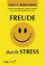 Freude durch Stress