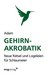 Gehirn-Akrobatik