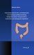 E-Book Unterschiede zwischen Dick- und Enddarmkrebs in der Karzinogenese/Molekularbiologie, biologischem Verlauf, Therapieverfahren, funktionellen und onkologischen Ergebnissen