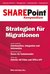 E-Book SharePoint Kompendium - Bd. 12: Strategien für Migrationen