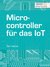 E-Book Microcontroller für das IoT