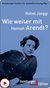 E-Book Wie weiter mit Hannah Arendt?