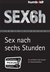 E-Book Sex nach sechs Stunden