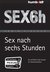 Sex nach sechs Stunden