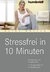 E-Book Stressfrei in 10 Minuten