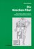 E-Book Die Knochen-Fibel: Über Knochen, Muskeln, Gelenke, Osteoporose, Muskelrheuma, Arthrose. Ein kleines orthopädisches Lehrbuch für den Laien