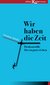 E-Book Wir haben die Zeit