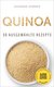 E-Book Superfoods Edition - Quinoa: 30 ausgewählte Superfood Rezepte für jeden Tag und jede Küche