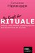 E-Book Die Kraft der Rituale