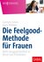 E-Book Die Feelgood-Methode für Frauen