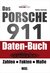 Das Porsche 911 Daten-Buch