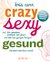 E-Book Crazy, sexy, gesund