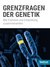 E-Book Grenzfragen der Genetik