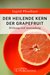 E-Book Der heilende Kern der Grapefruit - Wirkung und Anwendung