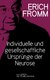 Individuelle und gesellschaftliche Ursprünge der Neurose