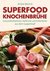 E-Book Superfood Knochenbrühe
