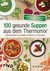 E-Book 100 gesunde Suppen aus dem Thermomix®