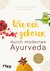 E-Book Wie neugeboren durch modernes Ayurveda