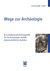 E-Book Wege zur Archäologie