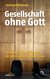 E-Book Gesellschaft ohne Gott