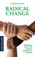 E-Book Radical Change: Nachhaltig, sozial und trotzdem profitabel im Business.