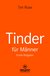 E-Book Tinder Dating für Männer! Erotischer Ratgeber