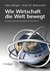 E-Book Wie Wirtschaft die Welt bewegt
