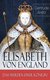 E-Book Elisabeth von England (Das Werden einer Königin)