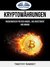 E-Book Kryptowährungen: Insiderwissen Für Den Handel, Das Investment Und Mining