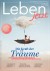 Leben jetzt Leben jetzt