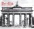 Berlin - Damals und Heute Berlin - Damals und Heute
